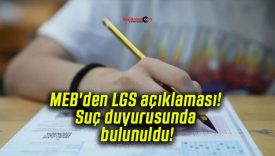 MEB’den LGS açıklaması! Suç duyurusunda bulunuldu!