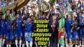 FIFA Kulüpler Dünya Kupası Şampiyonu Chelsea Oldu!