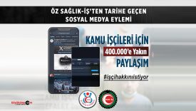Öz Sağlık-İş’ten kamu işçileri için tarihi sosyal medya eylemi: 2 saatte 392 bin tweet!