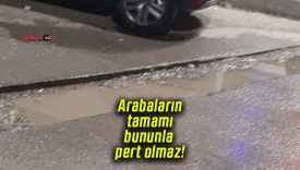 Arabaların tamamı bununla pert olmaz! Biraz daha derin kazın öyle bırakın!