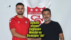 Aydınlı stoper Çağlayan Menderes Sivasspor’da!