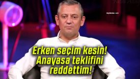 Erken seçim kesin! Anayasa teklifini reddettim!