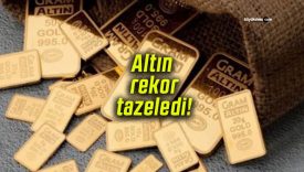 Altın rekor tazeledi!