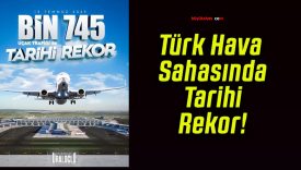 Türk Hava Sahasında Tarihi Rekor!