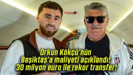 Orkun Kökçü’nün Beşiktaş’a maliyeti açıklandı! 30 milyon euro ile rekor transfer!
