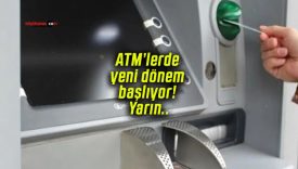 ATM’lerde yeni dönem başlıyor! Yarın..