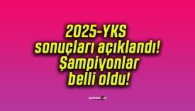 2025-YKS sonuçları açıklandı! Şampiyonlar belli oldu!