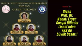 Sivas Prof. Dr. Necati Erşen Sosyal Bilimler Lisesi’nden YKS’de büyük başarı!