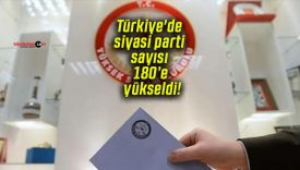 Türkiye’de siyasi parti sayısı 180’e yükseldi!
