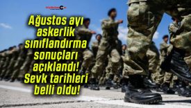 Ağustos ayı askerlik sınıflandırma sonuçları açıklandı! Sevk tarihleri belli oldu!
