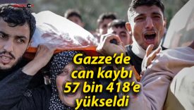Gazze’de can kaybı 57 bin 418’e yükseldi