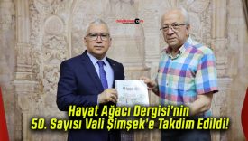 Hayat Ağacı Dergisi’nin 50. Sayısı Vali Şimşek’e Takdim Edildi!