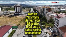 Muhsin Yazıcıoğlu Bulvarı’nda 48 saatte 1900 metre asfalt serimi tamamlandı!