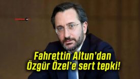 Fahrettin Altun’dan Özgür Özel’e sert tepki!