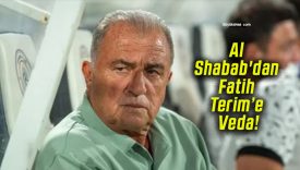 Al Shabab’dan Fatih Terim’e Veda!