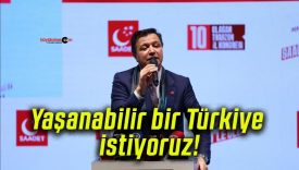 Yaşanabilir bir Türkiye istiyoruz!