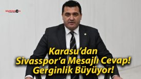 Karasu’dan Sivasspor’a Mesajlı Cevap! Gerginlik Büyüyor!