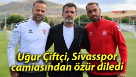 Uğur Çiftçi, Sivasspor camiasından özür diledi