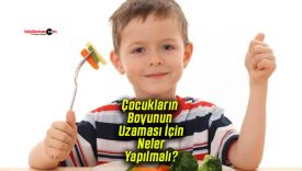 Çocukların Boyunun Uzaması İçin Neler Yapılmalı? Uzmanından Önemli Tavsiyeler!