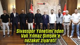 Sivasspor Yönetimi’nden Vali Yılmaz Şimşek’e nezaket ziyareti!