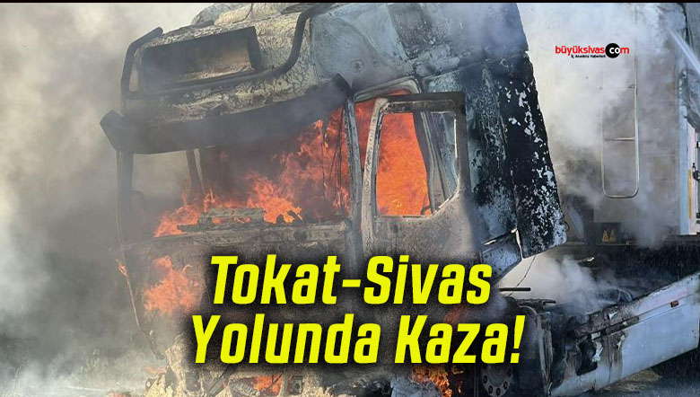 Tokat-Sivas Yolunda Kaza!