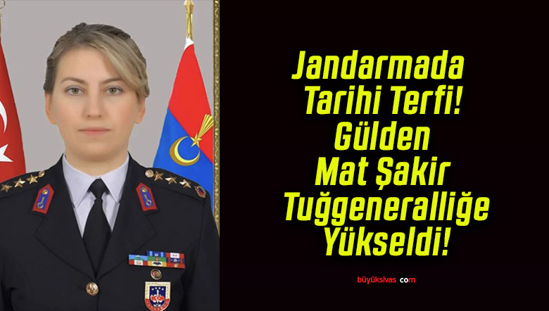 Jandarmada Tarihi Terfi! Gülden Mat Şakir Tuğgeneralliğe Yükseldi!