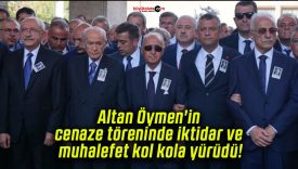 Altan Öymen’in cenaze töreninde iktidar ve muhalefet kol kola yürüdü!