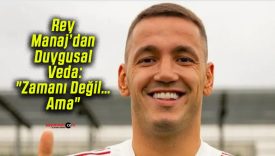 Rey Manaj’dan Duygusal Veda: “Zamanı Değil… Ama”
