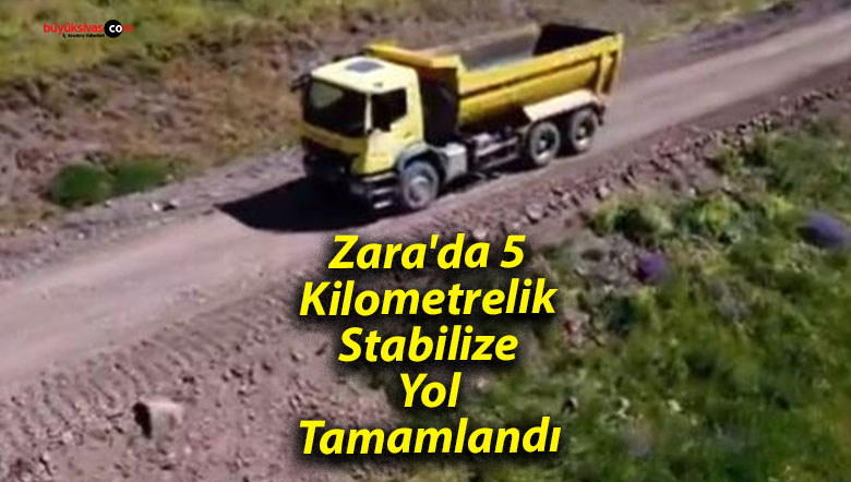 Zara’da 5 Kilometrelik Stabilize Yol Tamamlandı