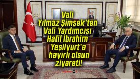 Vali Yılmaz Şimşek’ten Vali Yardımcısı Halil İbrahim Yeşilyurt’a hayırlı olsun ziyareti!