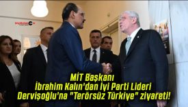 MİT Başkanı İbrahim Kalın’dan İyi Parti Lideri Dervişoğlu’na “Terörsüz Türkiye” ziyareti!
