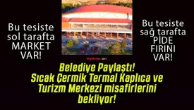Sıcak Çermik Termal Kaplıca ve Turizm Merkezi misafirlerini bekliyor!
