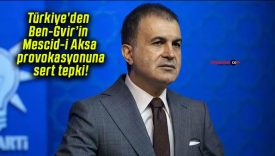 Türkiye’den Ben-Gvir’in Mescid-i Aksa provokasyonuna sert tepki!