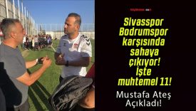 Sivasspor Bodrumspor karşısında sahaya çıkıyor! İşte muhtemel 11!