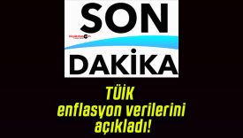 TÜİK enflasyon verilerini açıkladı!