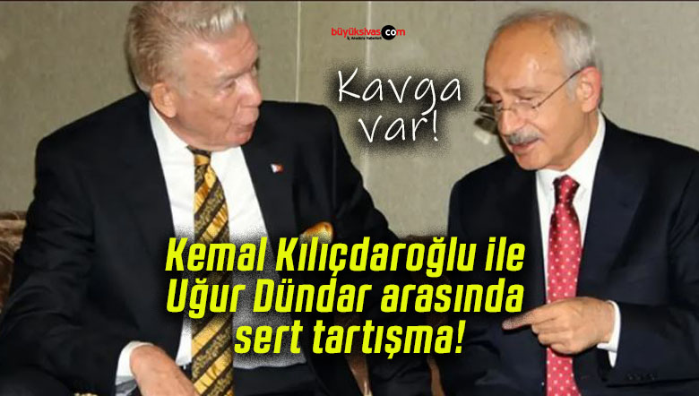 Kemal Kılıçdaroğlu ile Uğur Dündar arasında sert tartışma!