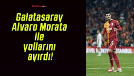 Galatasaray Alvaro Morata ile yollarını ayırdı!