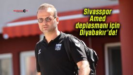 Sivasspor Amed deplasmanı için çalışmalara başladı!
