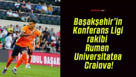 Başakşehir’in Konferans Ligi rakibi Rumen Universitatea Craiova!