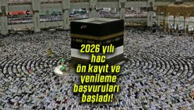 2026 yılı hac ön kayıt ve yenileme başvuruları başladı!