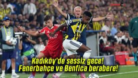 Kadıköy’de sessiz gece! Fenerbahçe ve Benfica berabere!