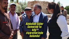 Abdullah Güler Gemerek’te köy ziyaretlerinde bulundu!