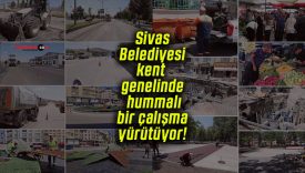 Sivas Belediyesi kent genelinde hummalı bir çalışma yürütüyor!
