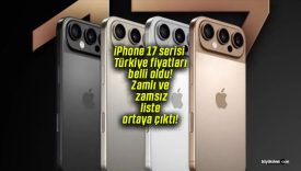 iPhone 17 serisi Türkiye fiyatları belli oldu! Zamlı ve zamsız liste ortaya çıktı!