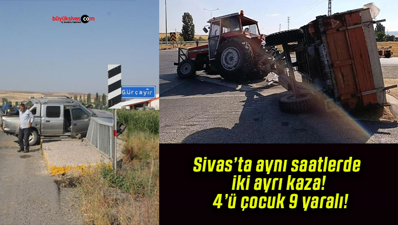 Sivas’ta aynı saatlerde iki ayrı kaza! 4’ü çocuk 9 yaralı!