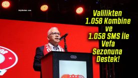 Valilikten 1.058 Kombine ve 1.058 SMS İle Vefa Sezonuna Destek!