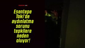 Esentepe Toki’de aydınlatma sorunu tepkilere neden oluyor!