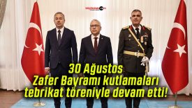 30 Ağustos Zafer Bayramı kutlamaları tebrikat töreniyle devam etti!