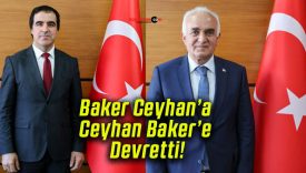 Baker Ceyhan’a, Ceyhan Baker’e Devretti!