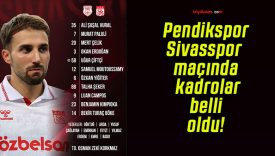 Pendikspor – Sivasspor maçında kadrolar belli oldu!
